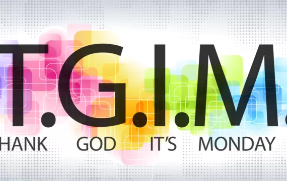 Thank God Its Monday