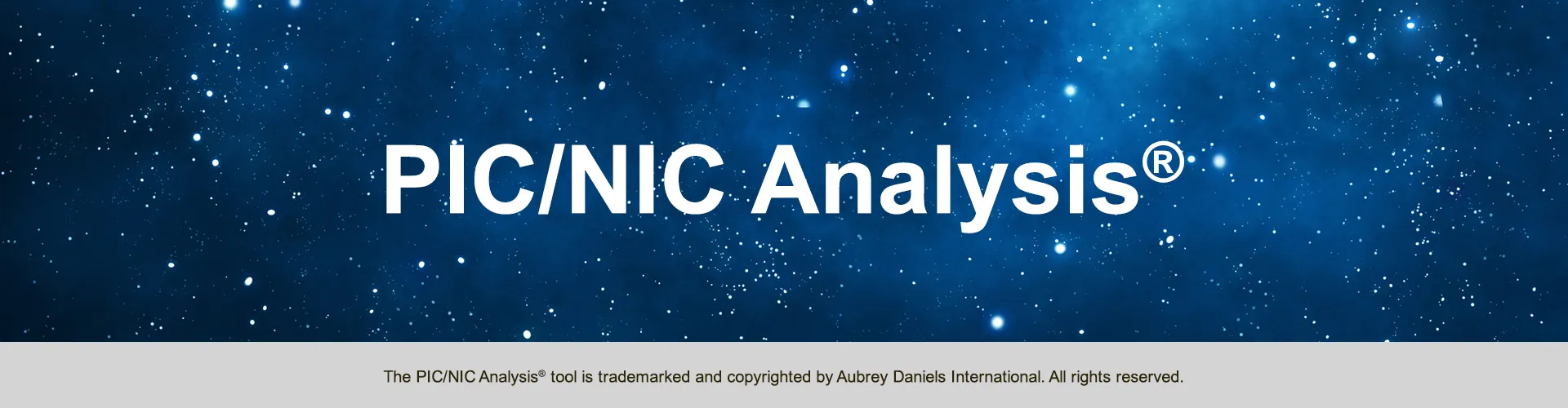 PIC/NIC Analysis Trademarked Tool Created by Aubrey C. Daniels