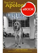 You Can't Apologize to a Dawg eBook